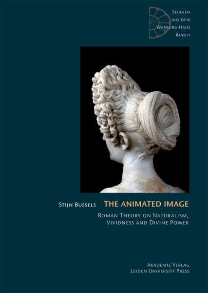 The Animated Image. Roman Theory on Naturalism, Vividness and Divine Power