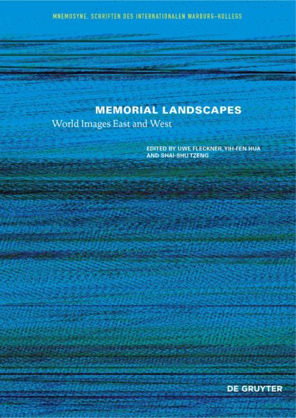 Memorial Landscapes. World Images East and West